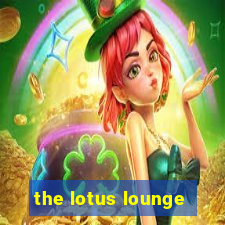 the lotus lounge